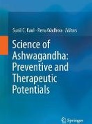 Science of Ashwagandha: Preventive and Therapeutic Potentials