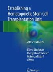 Establishing a Hematopoietic Stem Cell Transplantation Unit