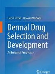 Dermal Drug Selection and Development
