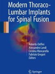 Modern Thoraco-Lumbar Implants for Spinal Fusion