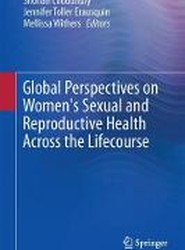 Global Perspectives on Women's Sexual and Reproductive Health Across the Lifecourse