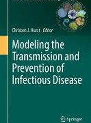 Modeling the Transmission and Prevention of Infectious Disease