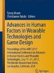 Advances in Human Factors in Wearable Technologies and Game Design