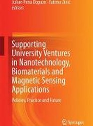 Supporting University Ventures in Nanotechnology, Biomaterials and Magnetic Sensing Applications