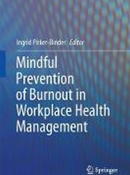 Mindful Prevention of Burnout in Workplace Health Management