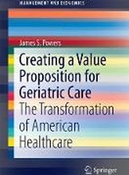 Creating a Value Proposition for Geriatric Care