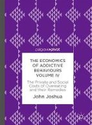 The Economics of Addictive Behaviours Volume IV