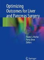 Optimizing Outcomes for Liver and Pancreas Surgery