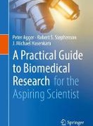 A Practical Guide to Biomedical Research