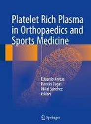 Platelet Rich Plasma in Orthopaedics and Sports Medicine