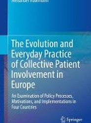 The Evolution and Everyday Practice of Collective Patient Involvement in Europe