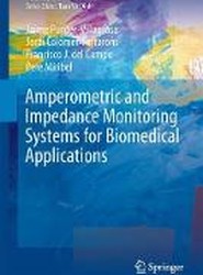 Amperometric and Impedance Monitoring Systems for Biomedical Applications