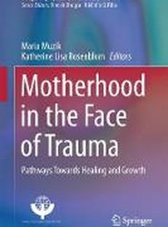 Motherhood in the Face of Trauma