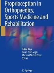 Proprioception in Orthopaedics, Sports Medicine and Rehabilitation