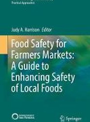 Food Safety for Farmers Markets: A Guide to Enhancing Safety of Local Foods
