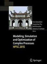Modeling, Simulation and Optimization of Complex Processes HPSC 2015