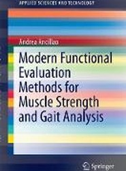 Modern Functional Evaluation Methods for Muscle Strength and Gait Analysis