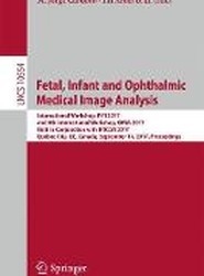 Fetal, Infant and Ophthalmic Medical Image Analysis