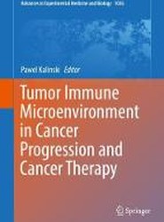 Tumor Immune Microenvironment in Cancer Progression and Cancer Therapy