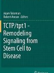 TCTP/tpt1 - Remodeling Signaling from Stem Cell to Disease
