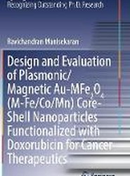 Design and Evaluation of Plasmonic/Magnetic Au-MFe2O4 (M-Fe/Co/Mn) Core-Shell Nanoparticles Functionalized with Doxorubicin for Cancer Therapeutics