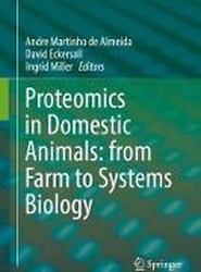 Proteomics in Domestic Animals: from Farm to Systems Biology