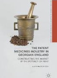 The Patent Medicines Industry in Georgian England