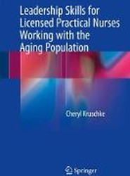 Leadership Skills for Licensed Practical Nurses Working with the Aging Population
