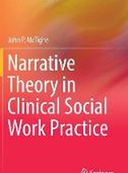 Narrative Theory in Clinical Social Work Practice