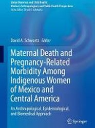Maternal Death and Pregnancy-Related Morbidity Among Indigenous Women of Mexico and Central America