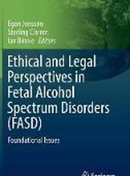Ethical and Legal Perspectives in Fetal Alcohol Spectrum Disorders (FASD)