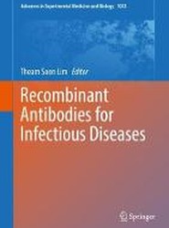 Recombinant Antibodies for Infectious Diseases