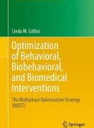 Optimization of Behavioral, Biobehavioral, and Biomedical Interventions