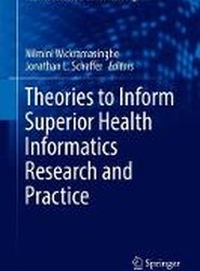 Theories to Inform Superior Health Informatics Research and Practice