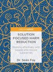 Solution Focused Harm Reduction