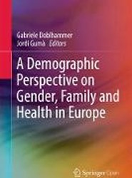 A Demographic Perspective on Gender, Family and Health in Europe
