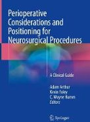 Perioperative Considerations and Positioning for Neurosurgical Procedures