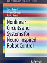 Nonlinear Circuits and Systems for Neuro-inspired Robot Control