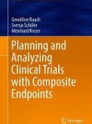 Planning and Analyzing Clinical Trials with Composite Endpoints