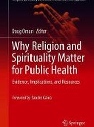 Why Religion and Spirituality Matter for Public Health