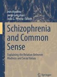 Schizophrenia and Common Sense