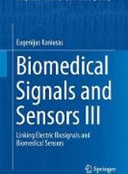 Biomedical Signals and Sensors III