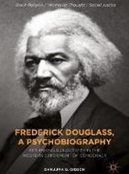 Frederick Douglass, a Psychobiography
