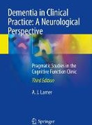 Dementia in Clinical Practice: A Neurological Perspective