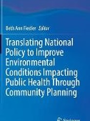 Translating National Policy to Improve Environmental Conditions Impacting Public Health Through Community Planning