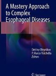 A Mastery Approach to Complex Esophageal Diseases