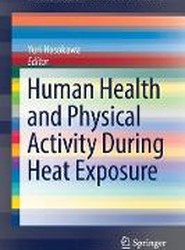 Human Health and Physical Activity During Heat Exposure