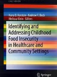 Identifying and Addressing Childhood Food Insecurity in Healthcare and Community Settings