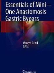 Essentials of Mini - One Anastomosis Gastric Bypass