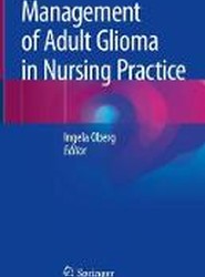 Management of Adult Glioma in Nursing Practice